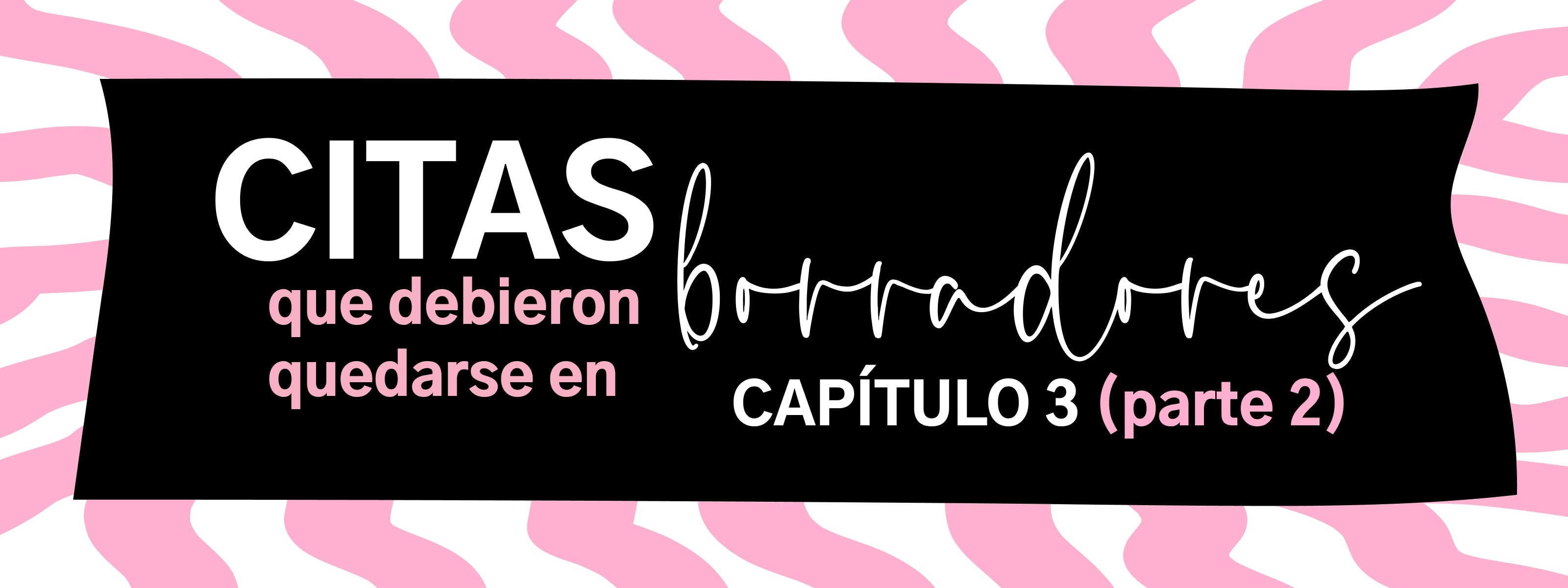 CITAS QUE DEBIERON QUEDARSE EN BORRADORES Capítulo 3 - Parte 2: El chico de humo.